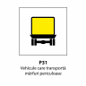 Vehicule care transporta marfuri periculoase, Indicator rutier | Semn de circulatie
