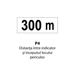 Distanta intre indicator si inceputul locului periculos, Indicator rutier | Semn de circulatie