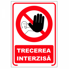 Trecerea interzisa, semn din plastic, 30x40cm