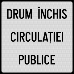 Drum inchis circulatiei publice, Indicator rutier | Semn de circulatie