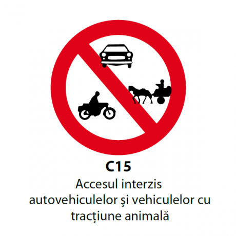 Accesul interzis autovehiculelor si vehiculelor cu tractiune animala, Indicator rutier | Semn de circulatie