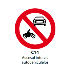 Accesul interzis autovehiculelor, Indicator rutier | Semn de circulatie