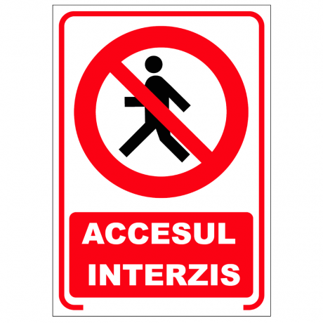 Accesul interzis, semn din plastic, 30x40cm