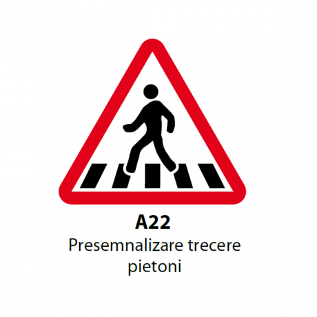 Presemnalizare trecere pietoni, Indicator rutier | Semn de circulatie