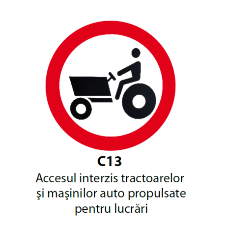 Accesul interzis tractoarelor si masinilor auto propulsate pentru lucrari, Indicator rutier | Semn de circulatie