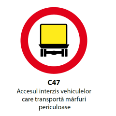 Accesul interzis vehiculelor care transporta marfuri periculoase, Indicator rutier | Semn de circulatie
