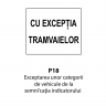 Exceptarea unor categorii de vehicule de la semnificatia indicatorului, Indicator rutier | Semn de circulatie
