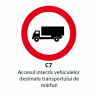 Accesul interzis vehiculelor destinate transportului de marfuri, Indicator rutier | Semn de circulatie