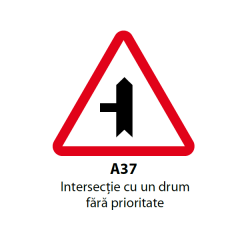 Intersectie cu un drum fara prioritate (A37), Indicator rutier | Semn de circulatie