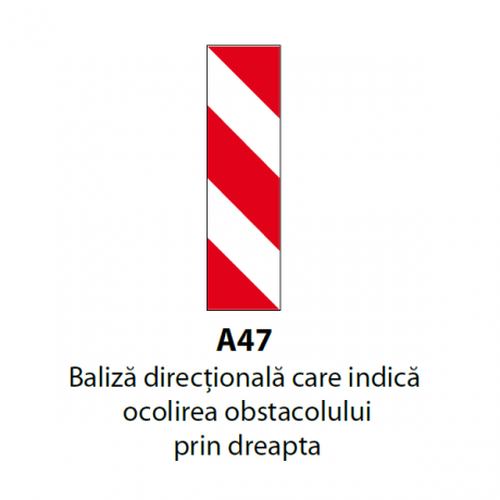 Baliza directionala care indica ocolirea obstacolului prin dreapta, Indicator rutier | Semn de circulatie