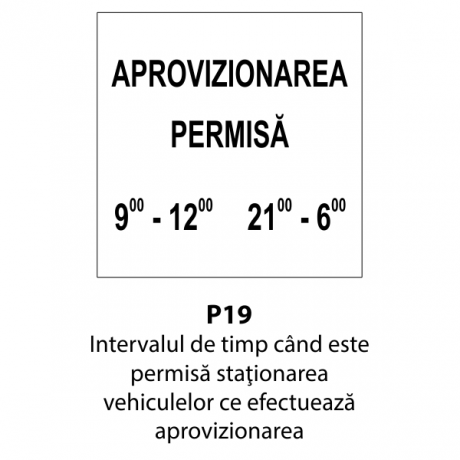Intervalul de timp cand este permisa stationarea vehiculelor ce efectueaza aprovizionarea, Indicator rutier | Semn de circulatie