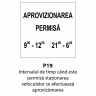 Intervalul de timp cand este permisa stationarea vehiculelor ce efectueaza aprovizionarea, Indicator rutier | Semn de circulatie
