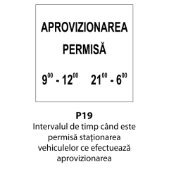 Intervalul de timp cand este permisa stationarea vehiculelor ce efectueaza aprovizionarea, Indicator rutier | Semn de circulatie