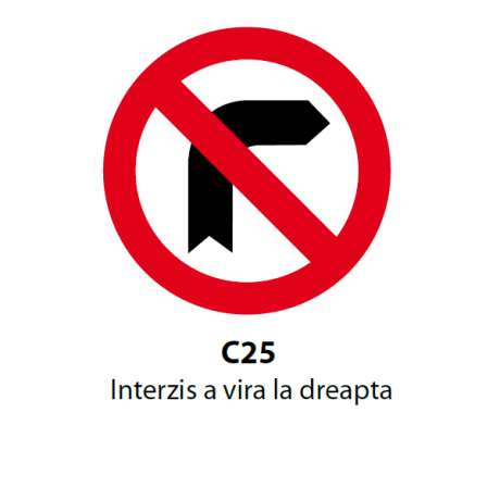 Interzis a vira la dreapta, Indicator rutier | Semn de circulatie