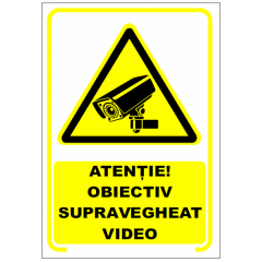 Atentie! Obiectiv supravegheat video, semn din plastic, 20x30cm