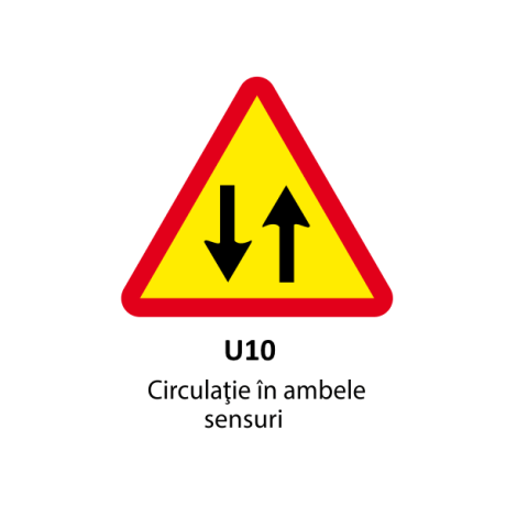 Circulatie in ambele sensuri U10, Indicator rutier | Semn de circulatie