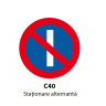 Stationare alternanta C40, Indicator rutier | Semn de circulatie