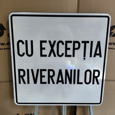 Cu exceptia riveranilor, Indicator rutier | Semn de circulatie