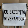 Cu exceptia riveranilor, Indicator rutier | Semn de circulatie