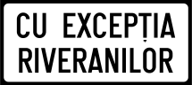 Cu exceptia riveranilor, Indicator rutier | Semn de circulatie