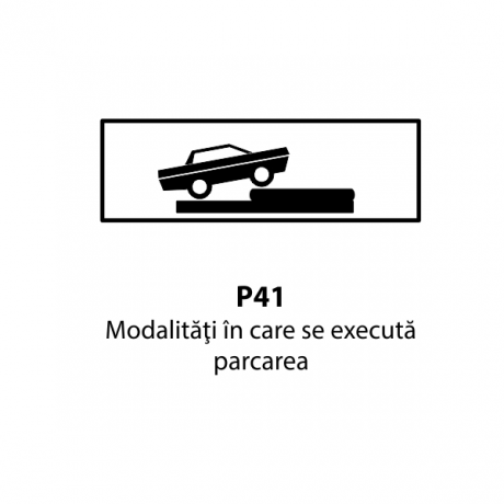 Modalitati in care se executa parcarea P41, Indicator rutier | Semn de circulatie