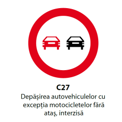 Depasirea autovehiculelor cu exceptia motocicletelor fara atas, interzisa, Indicator rutier | Semn de circulatie