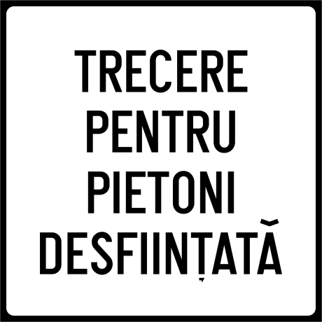 Trecere pentru pietoni desfiintata, Indicator rutier | Semn de circulatie