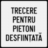 Trecere pentru pietoni desfiintata, Indicator rutier | Semn de circulatie