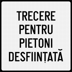 Trecere pentru pietoni desfiintata, Indicator rutier | Semn de circulatie