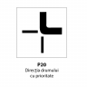 Directia drumului cu prioritate P20, Indicator rutier | Semn de circulatie